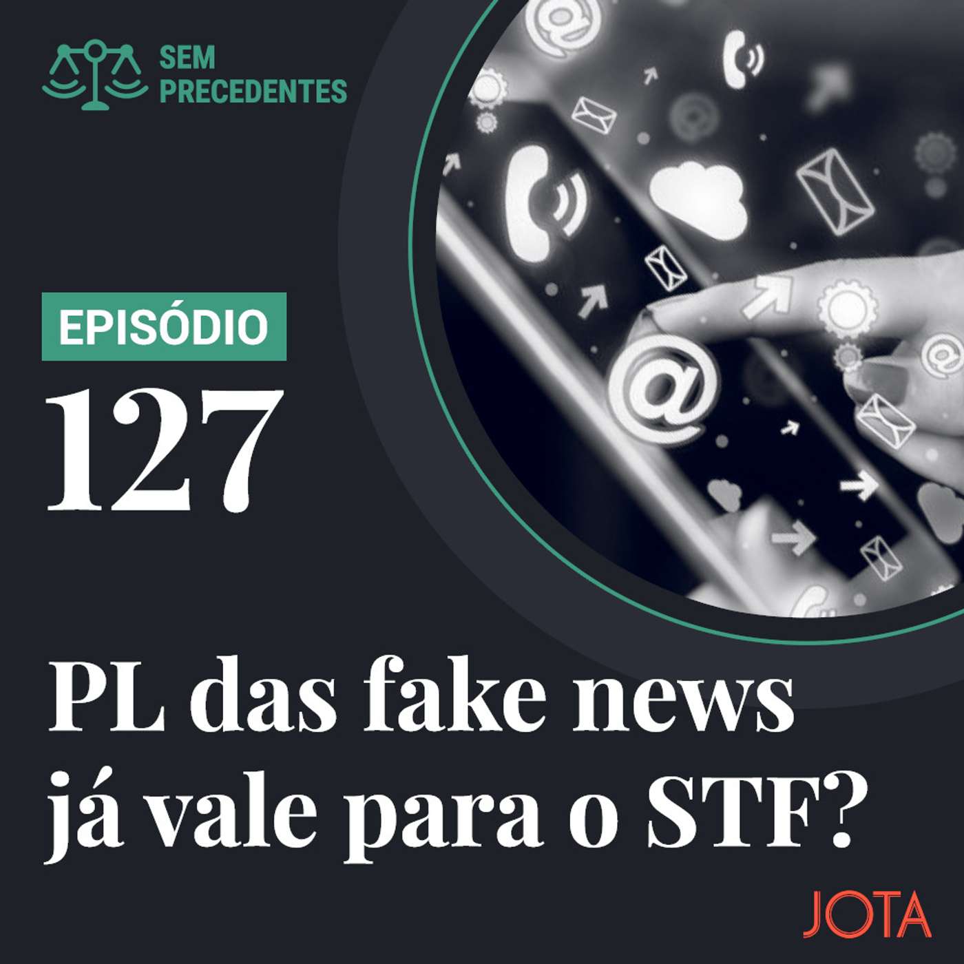 PL das fake news já vale para o STF? | Podcast Sem Precedentes #127