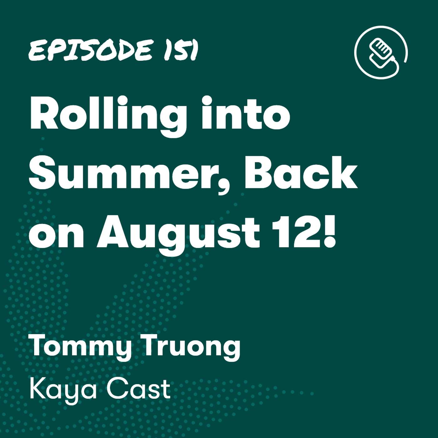 Rolling into Summer, Back on August 12! Rolling into Summer, Back on August 12!