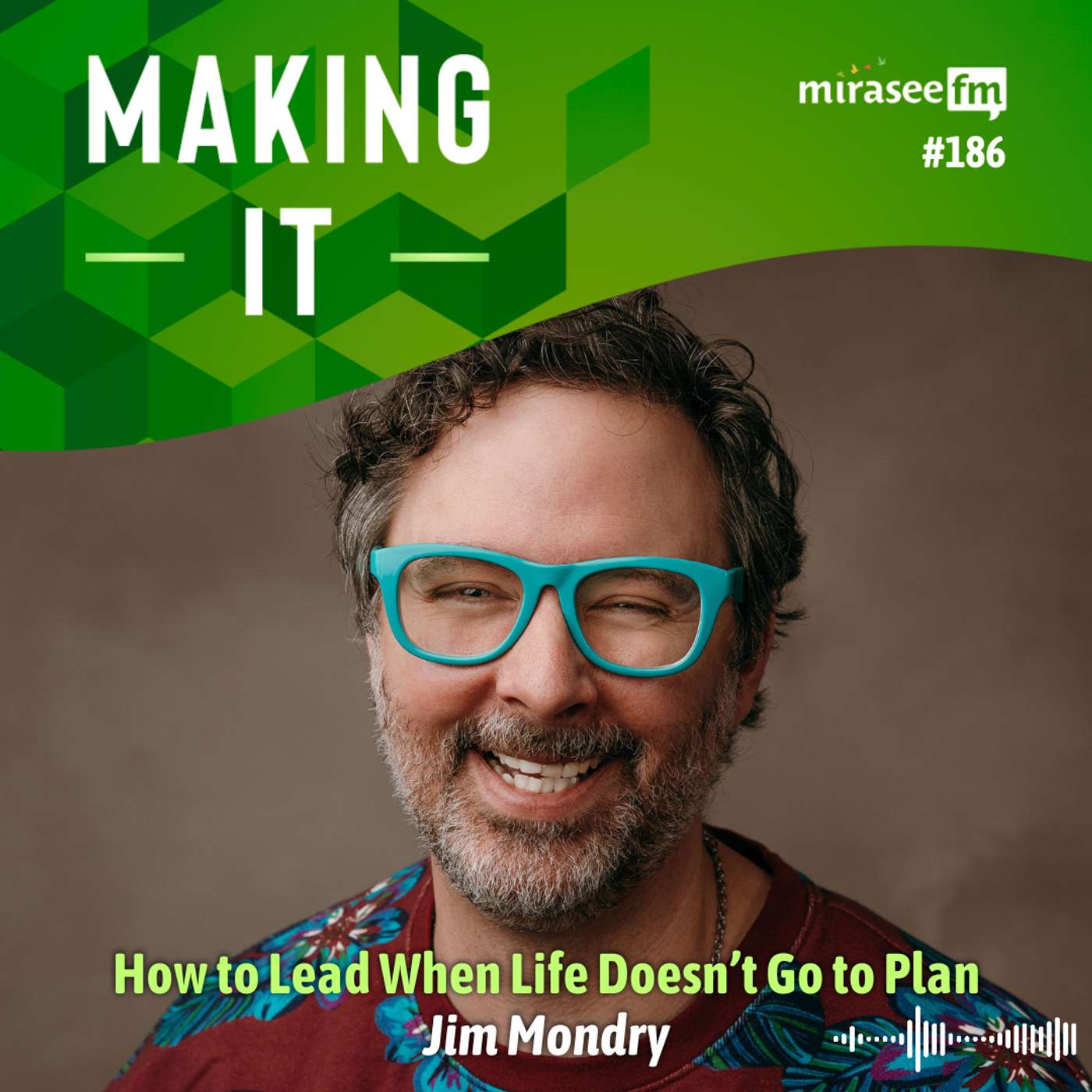 How to Lead When Life Doesn’t Go to Plan