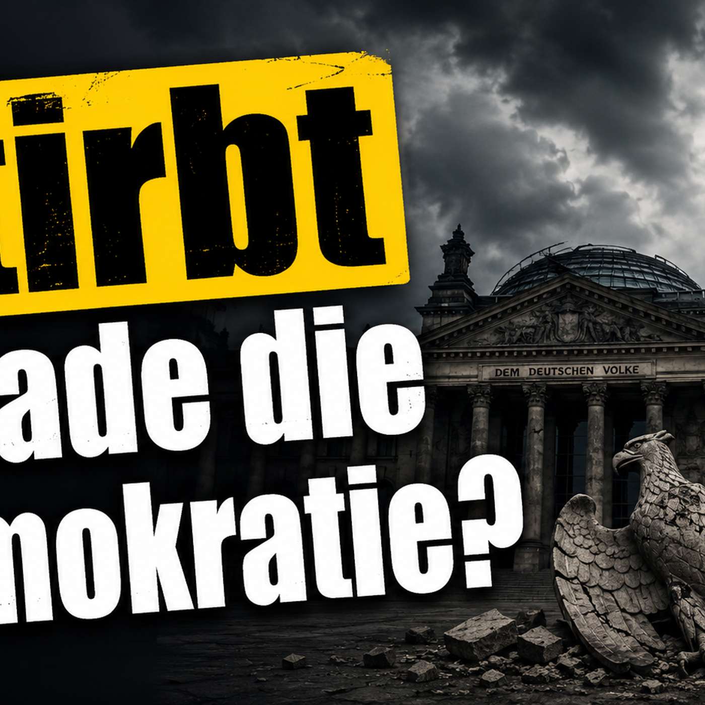 Stirbt gerade die Demokratie? episode artwork