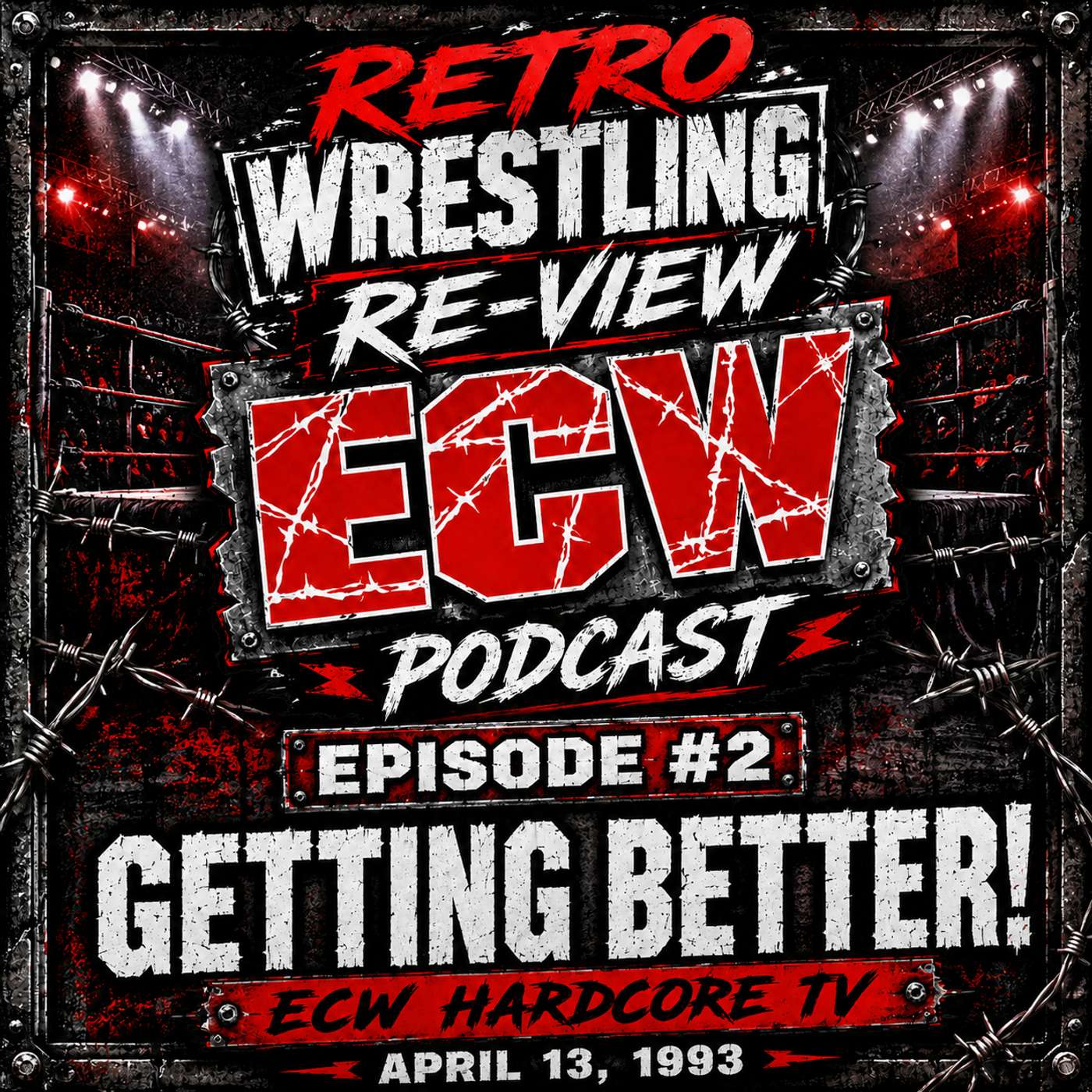 RWR ECW Podcast Ep. 2: (ECW TV 4/13/93) Getting Better! episode artwork