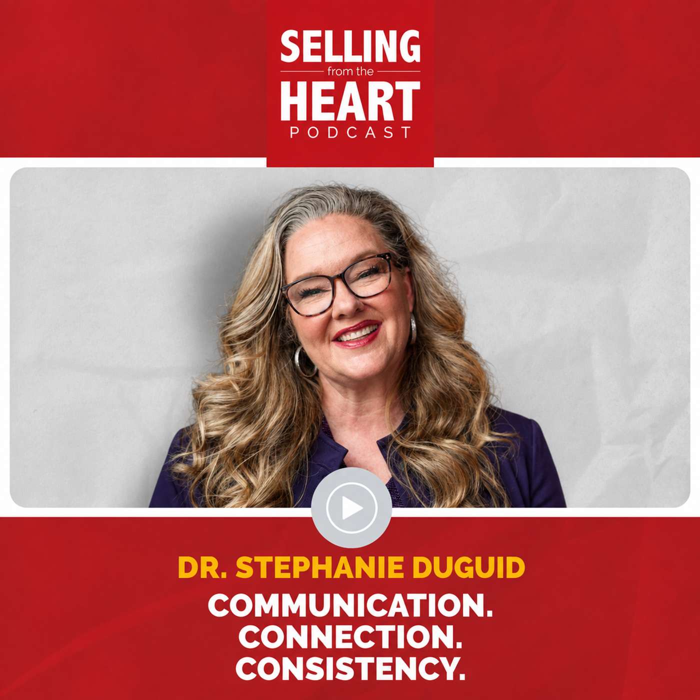 Communication. Connection. Consistency. featuring Dr. Stephanie Duguid
