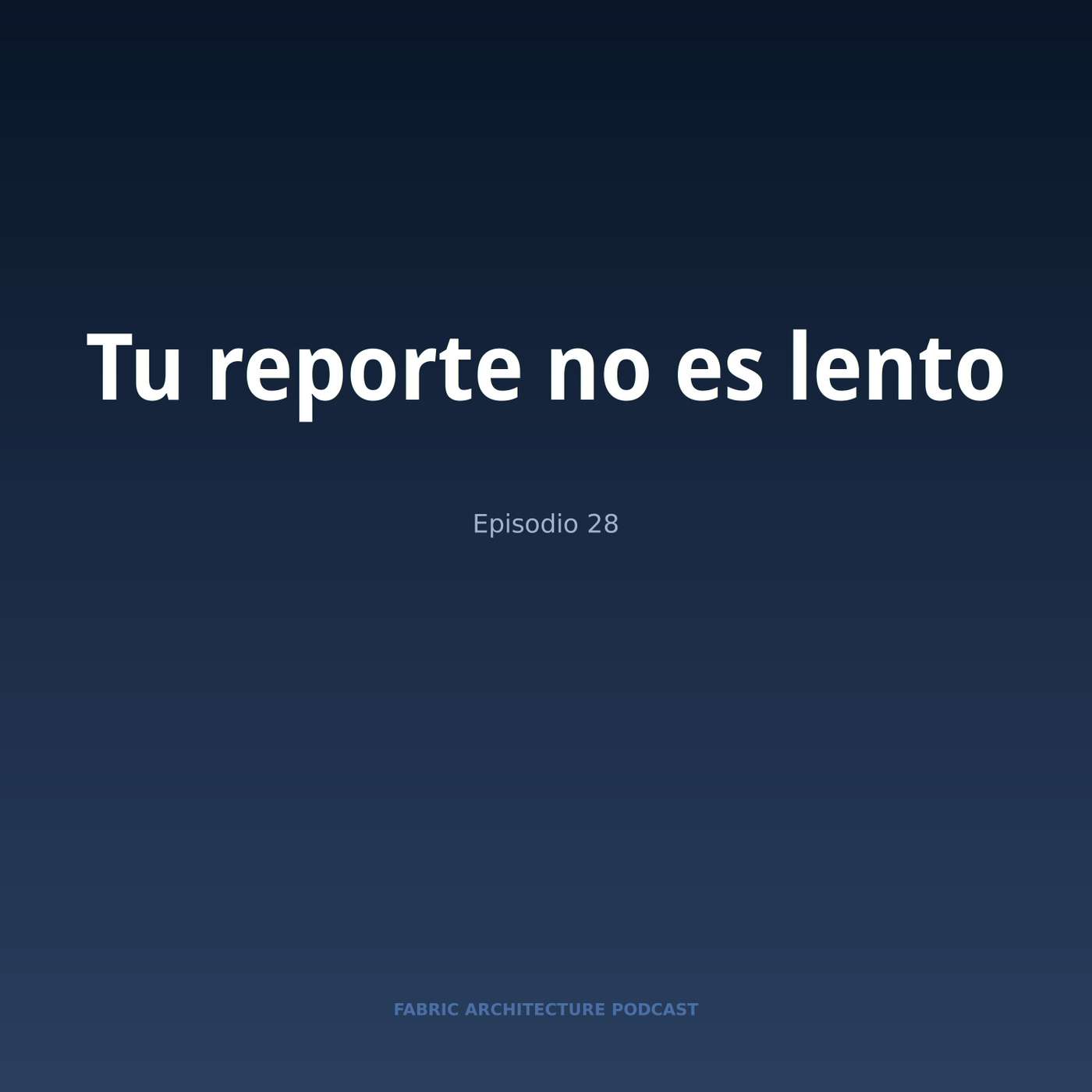 Portada de Microsoft Fabric Architecture Podcast (Español)