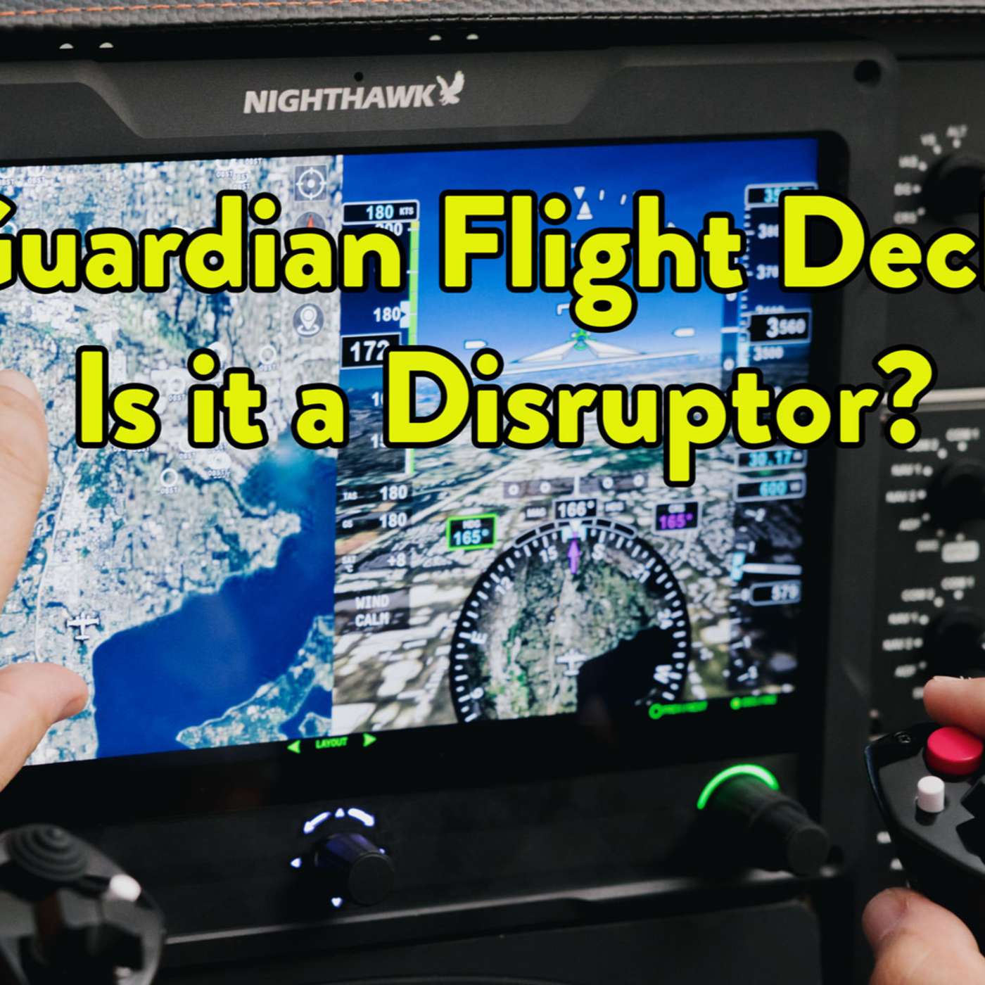 Nighthawk Guardian Flight Deck—Is it a Disruptor?