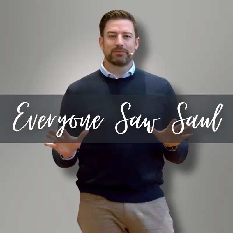 Everyone Saw Saul (Worth Fighting For 1 - Pastor Jared)