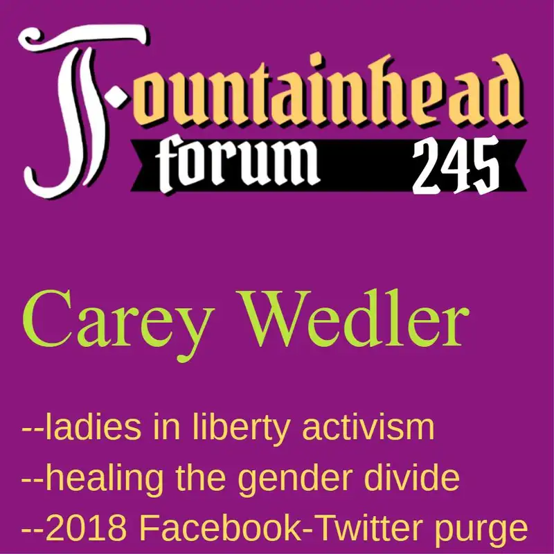 FF-245: Carey Wedler on women in the liberty movement and the Facebook-Twitter purge of 2018