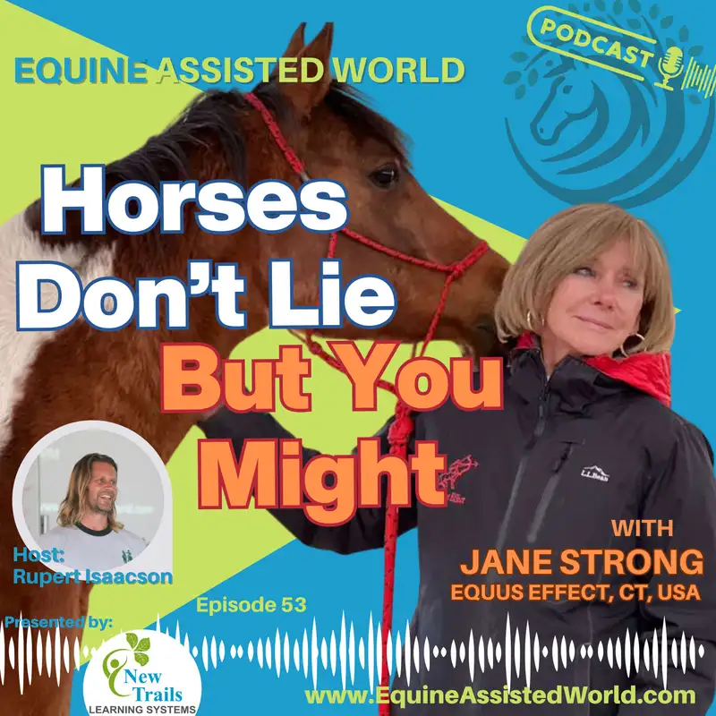 Horses Don't Lie to Veterans | Jane Strong | EAW 53
