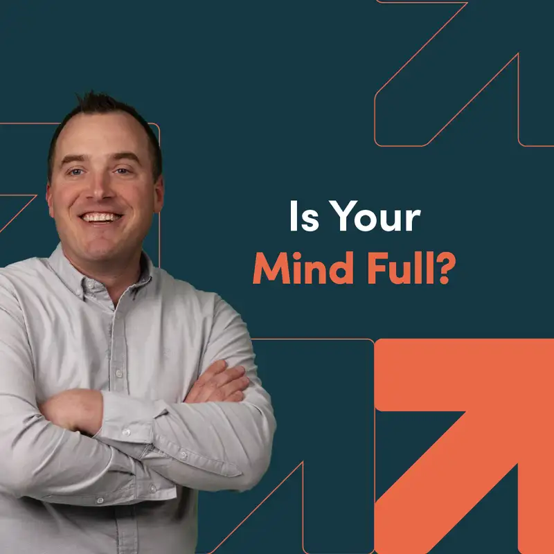 Is Your Mind Full?