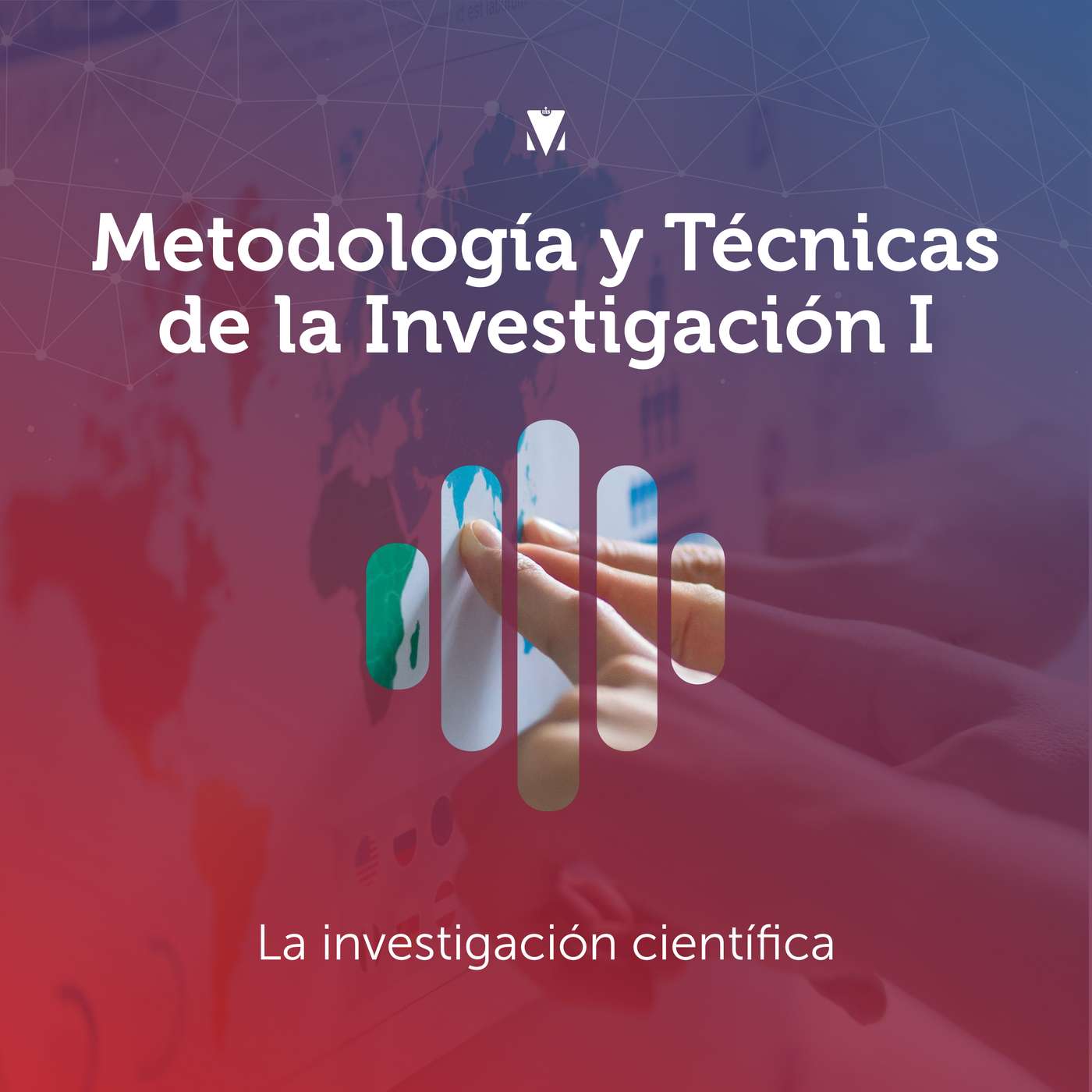 3 - METODOLOGÍA Y TÉCNICAS DE LA INVESTIGACIÓN I: La investigación científica episode artwork