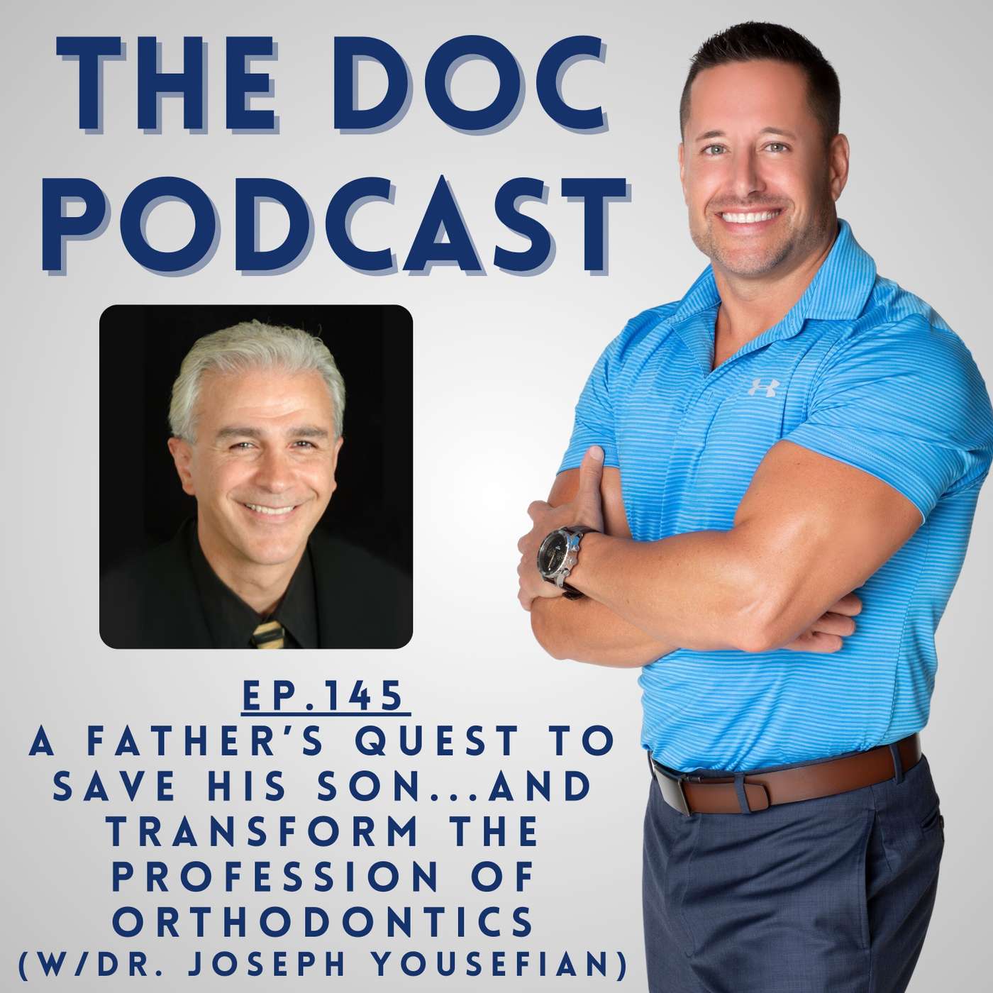 A Father’s Quest to Save His Son…and  Transform the Profession of Orthodontics (w/Dr. Joseph Yousefian) [Ep.145]
