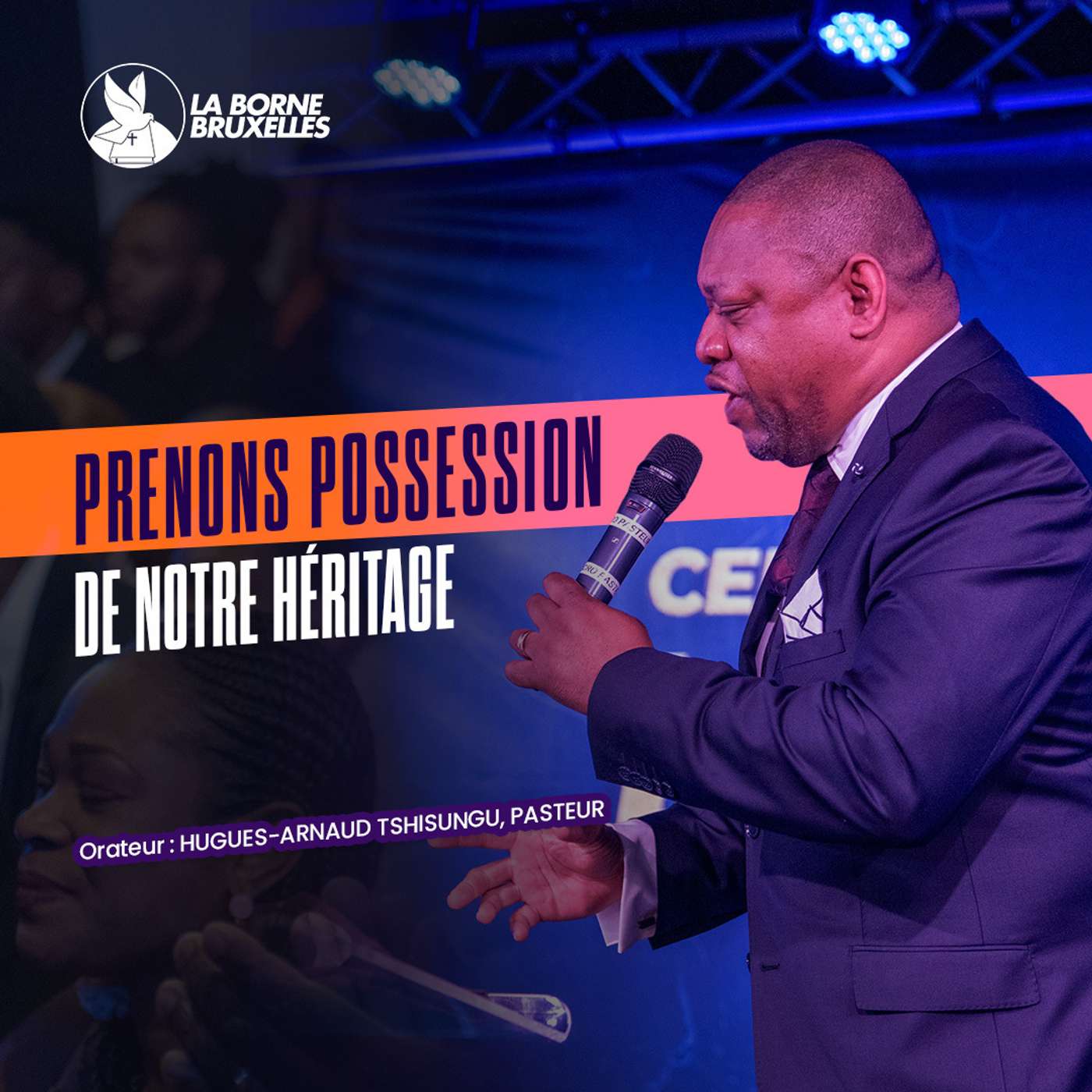 Prenons possession de notre héritage (Pt5) - Pasteur Hugues-Arnaud Tshisungu (CEBB) episode artwork