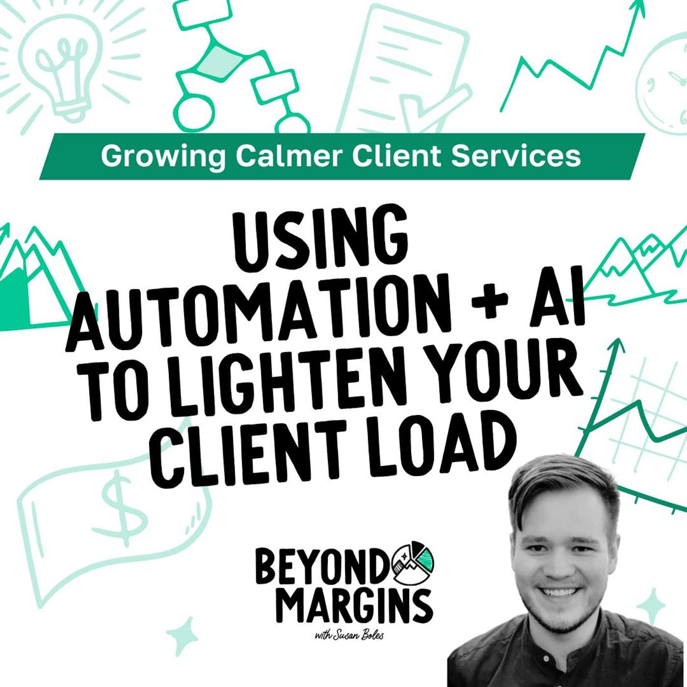 Calmer Capacity: Use Automation and AI to Lighten Your Client Load