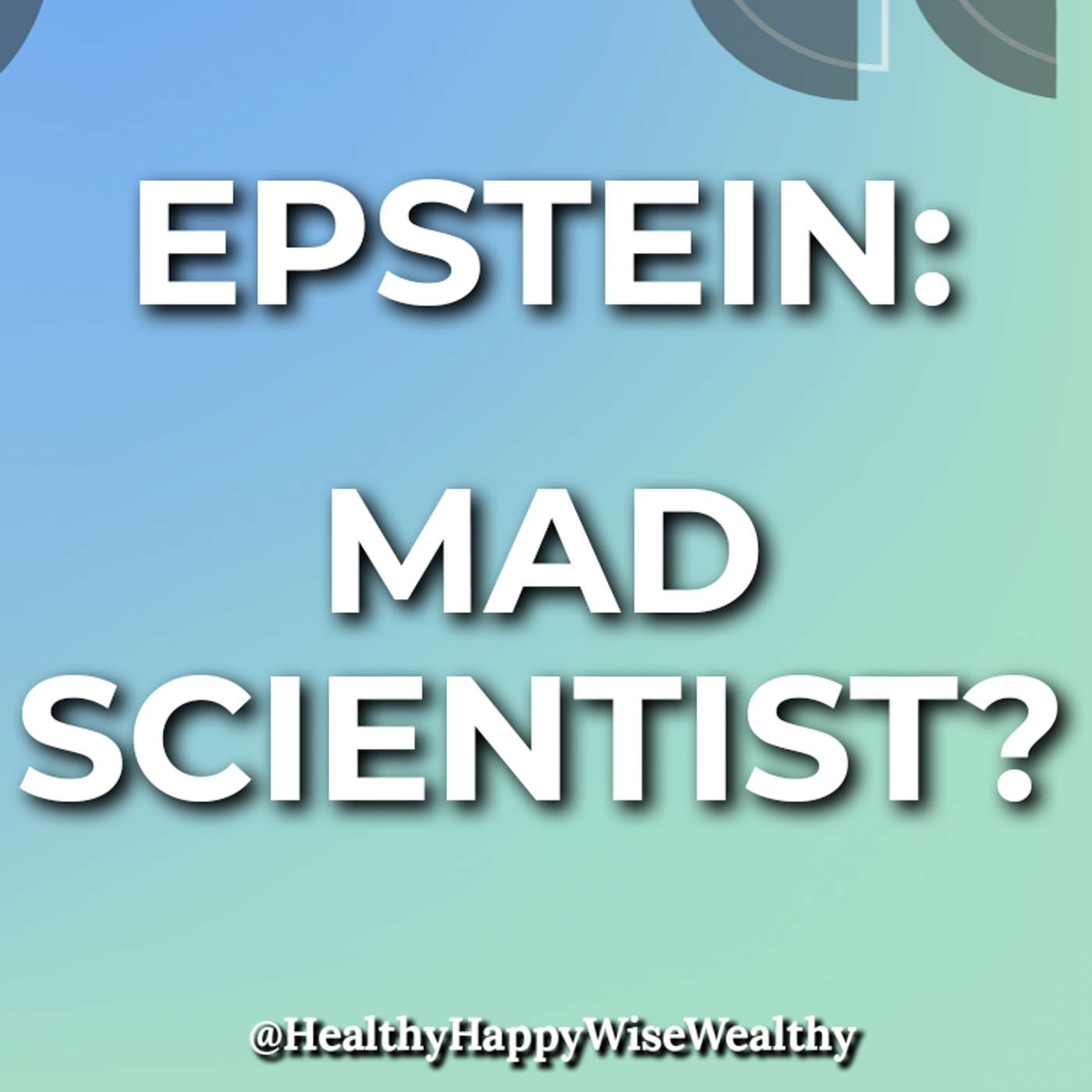 Does Epstein’s Interest in Science & Math Equate to Mad Science Experiments? Does Epstein’s Interest in Science & Math Equate to Mad Science Experiments?