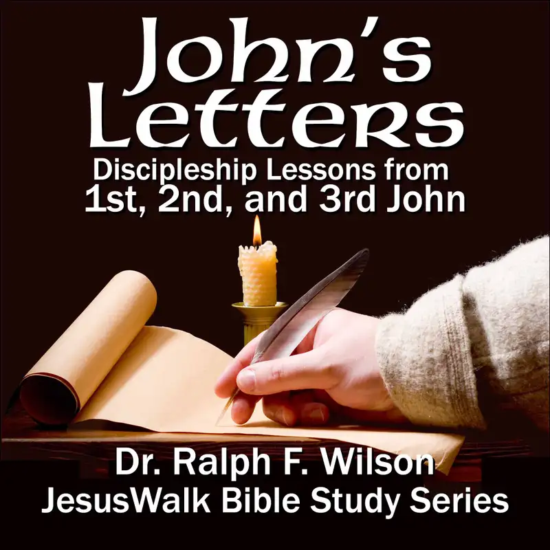 John's Letters: Discipleship Lessons from 1st, 2nd, and 3rd John