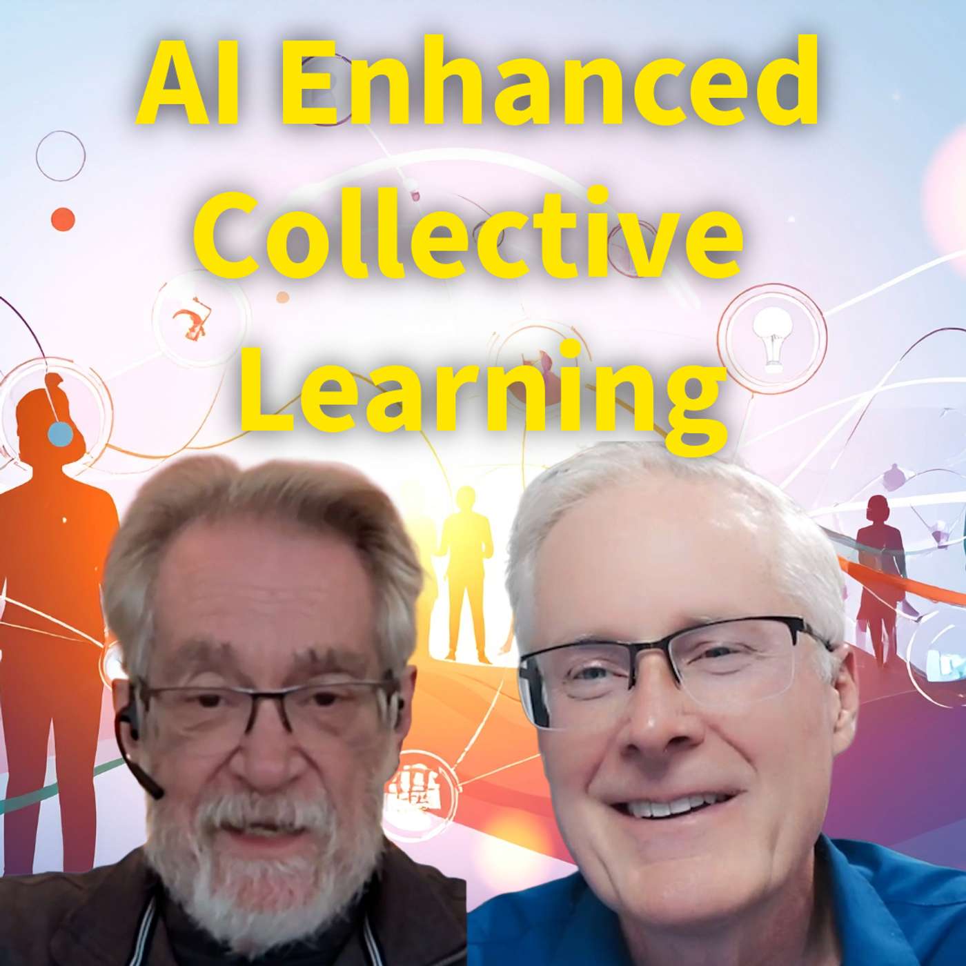 #307 Why AI Supercharges Collective Learning and Community Insight #307 Why AI Supercharges Collective Learning and Community Insight