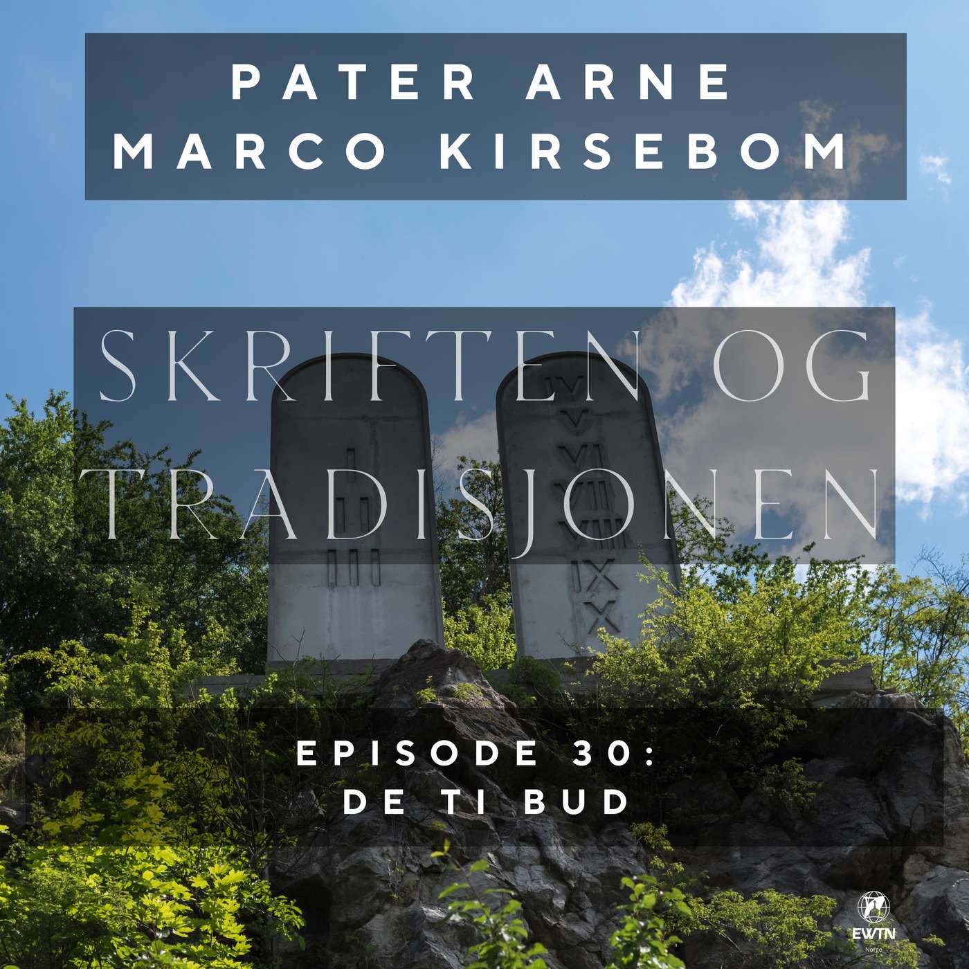 Skriften og Tradisjonen: Episode 30 | De ti bud
