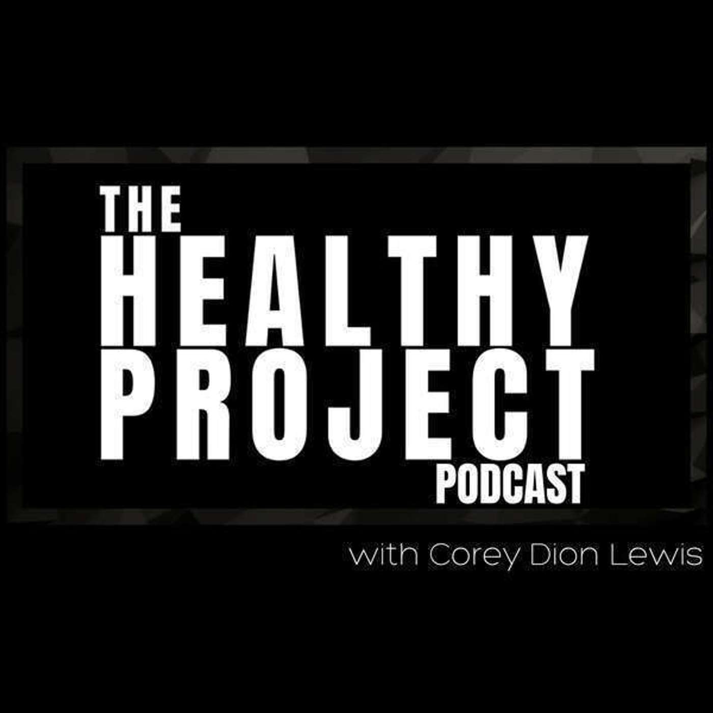The Healthy Project Podcast