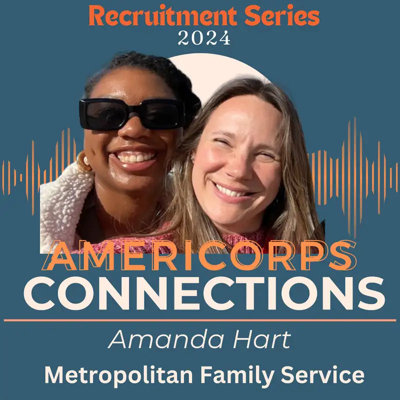 AmeriCorps Connections with Amanda Hart | Recruitment Series 🎉 Metropolitan Family Service 🤩