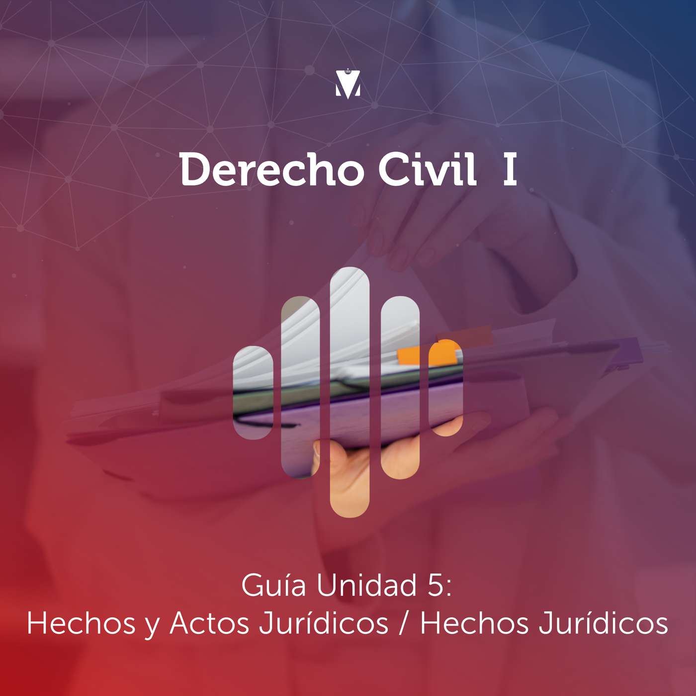 4 - DERECHO CIVIL I: Guía Unidad 5: Hechos y Actos Jurídicos / Hechos Jurídicos episode artwork