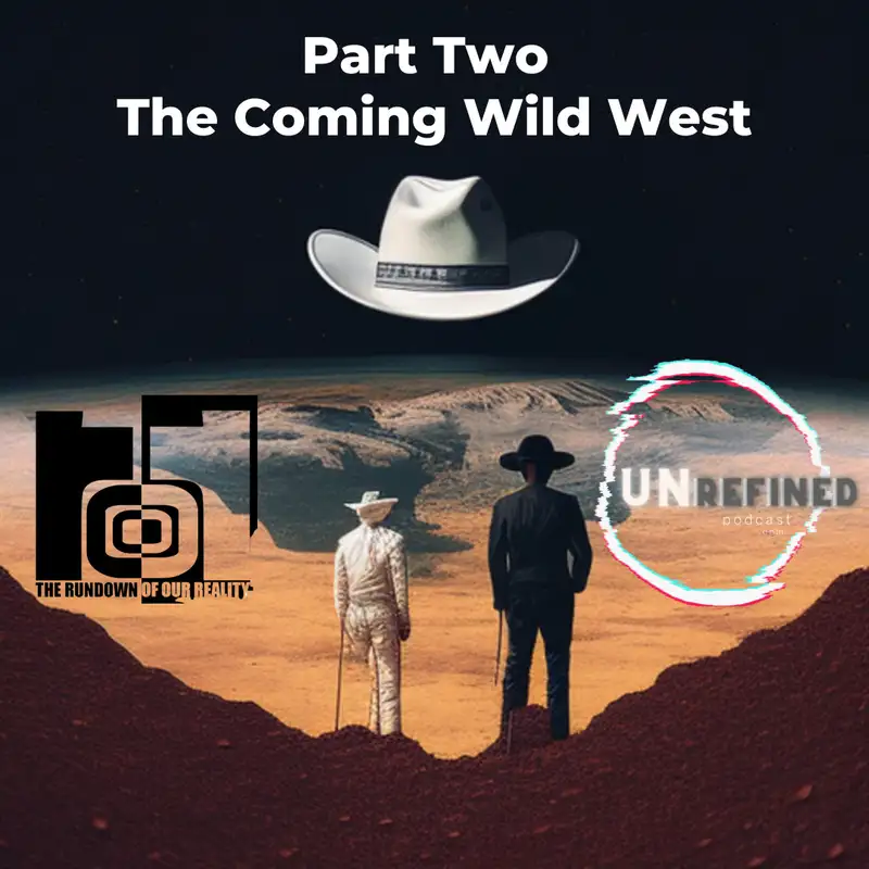 E20 PART 2- The Coming Wild West