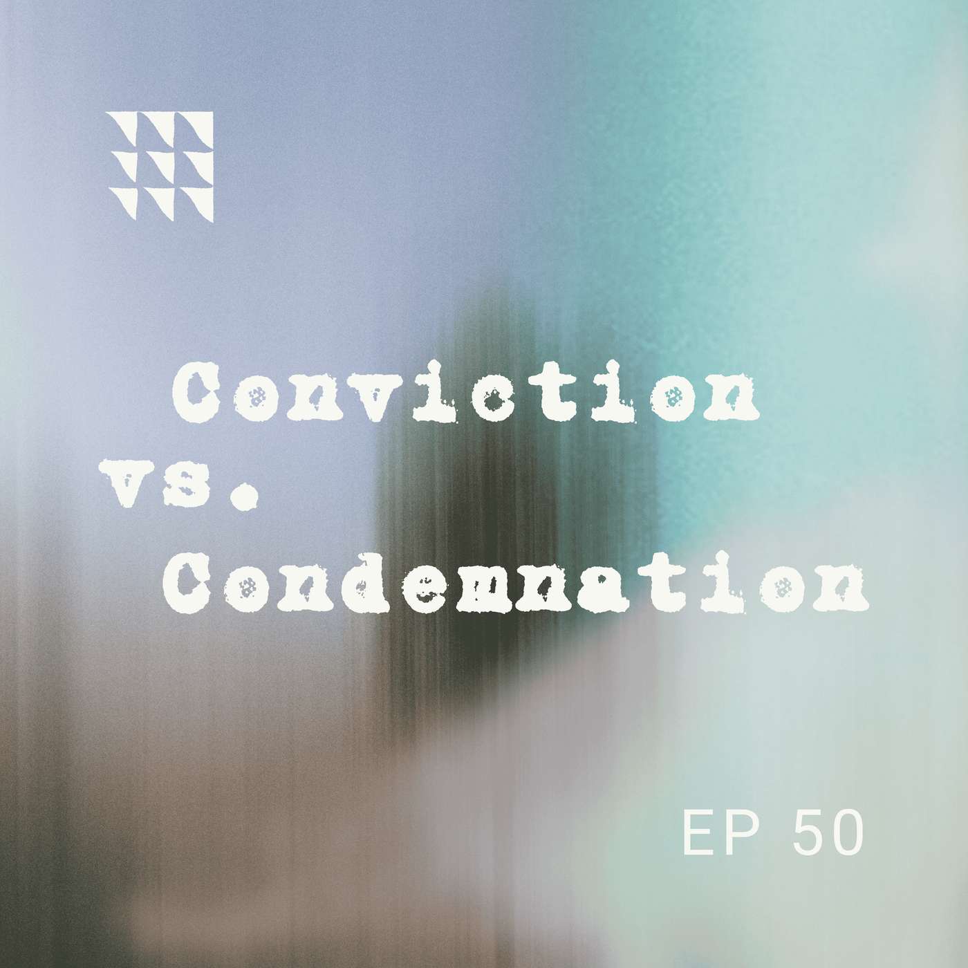 EP 50 | Conviction vs. Condemnation episode artwork