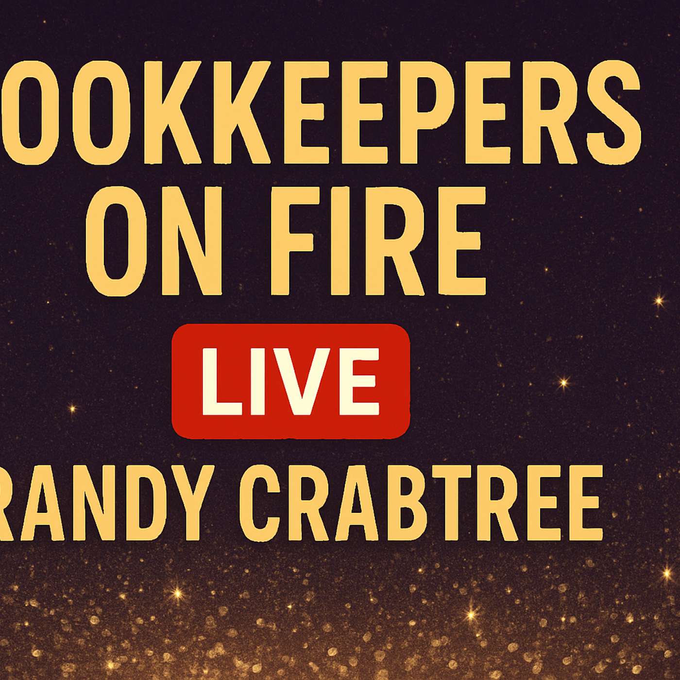 🔴 Bookkeepers On Fire | Live with Randy Crabtree