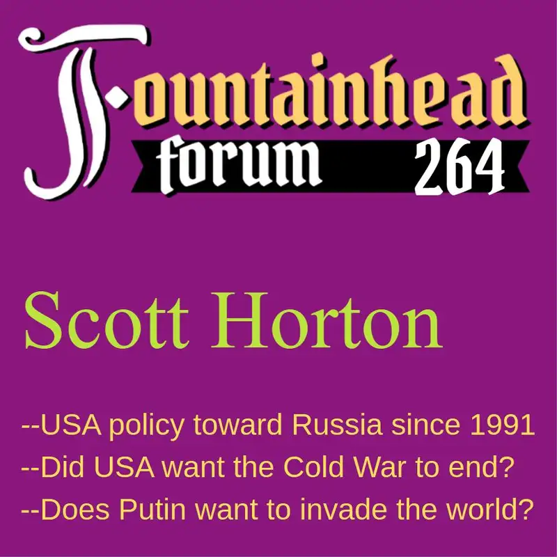 FF-264: Scott Horton on how the USA has provoked Russia since the fall of the USSR