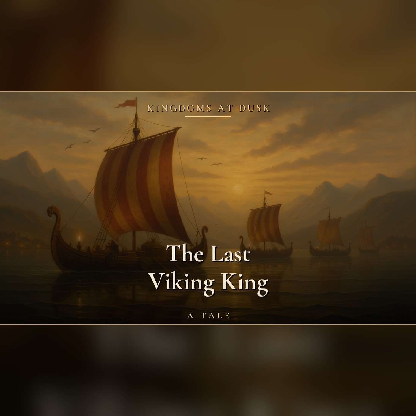 The Last Viking King | The True Story of Harald Hardrada, Told for a Calm Night episode artwork