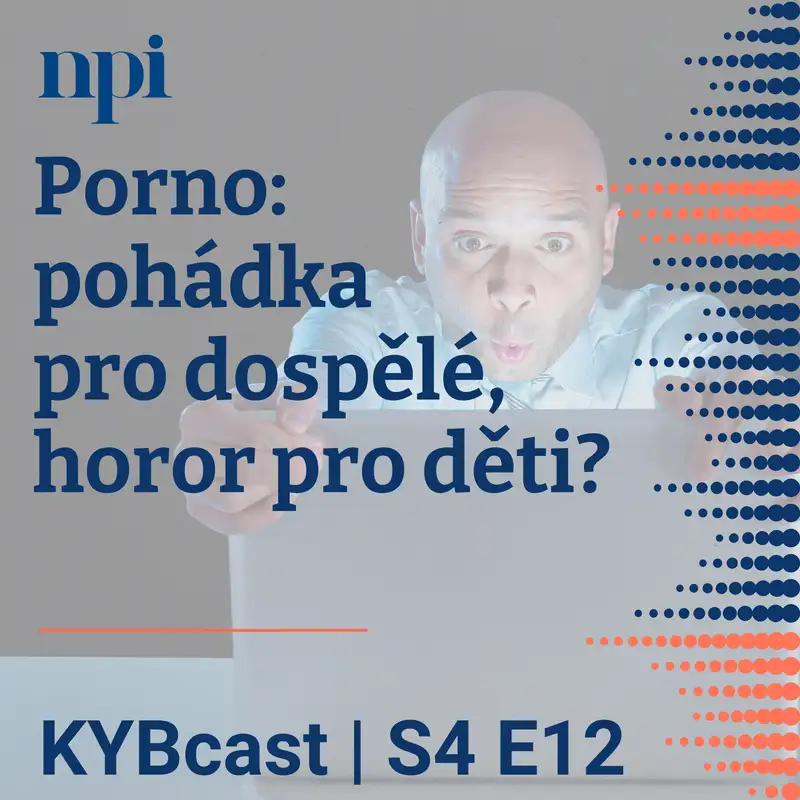 Porno: pohádka pro dospělé, horor pro děti? | S4:E12
