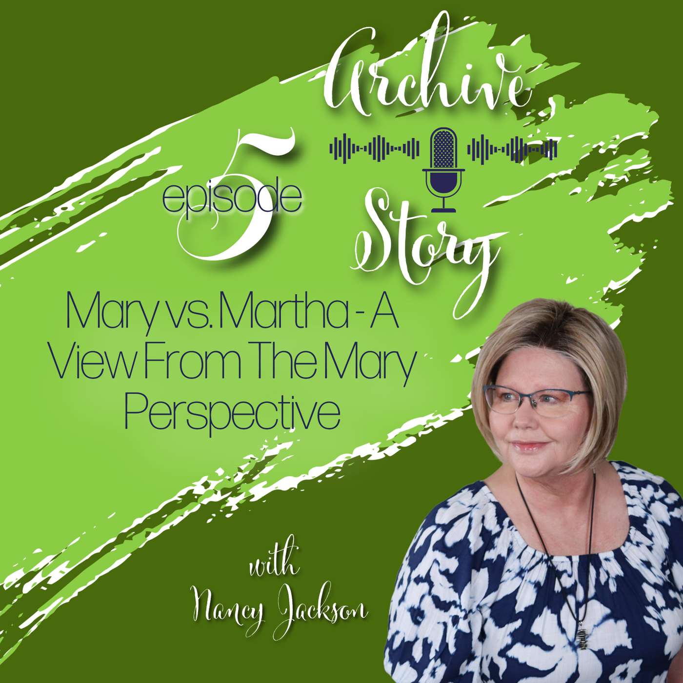 Mary vs. Martha A View From The Mary Perspective | Archive Story - Episode 5