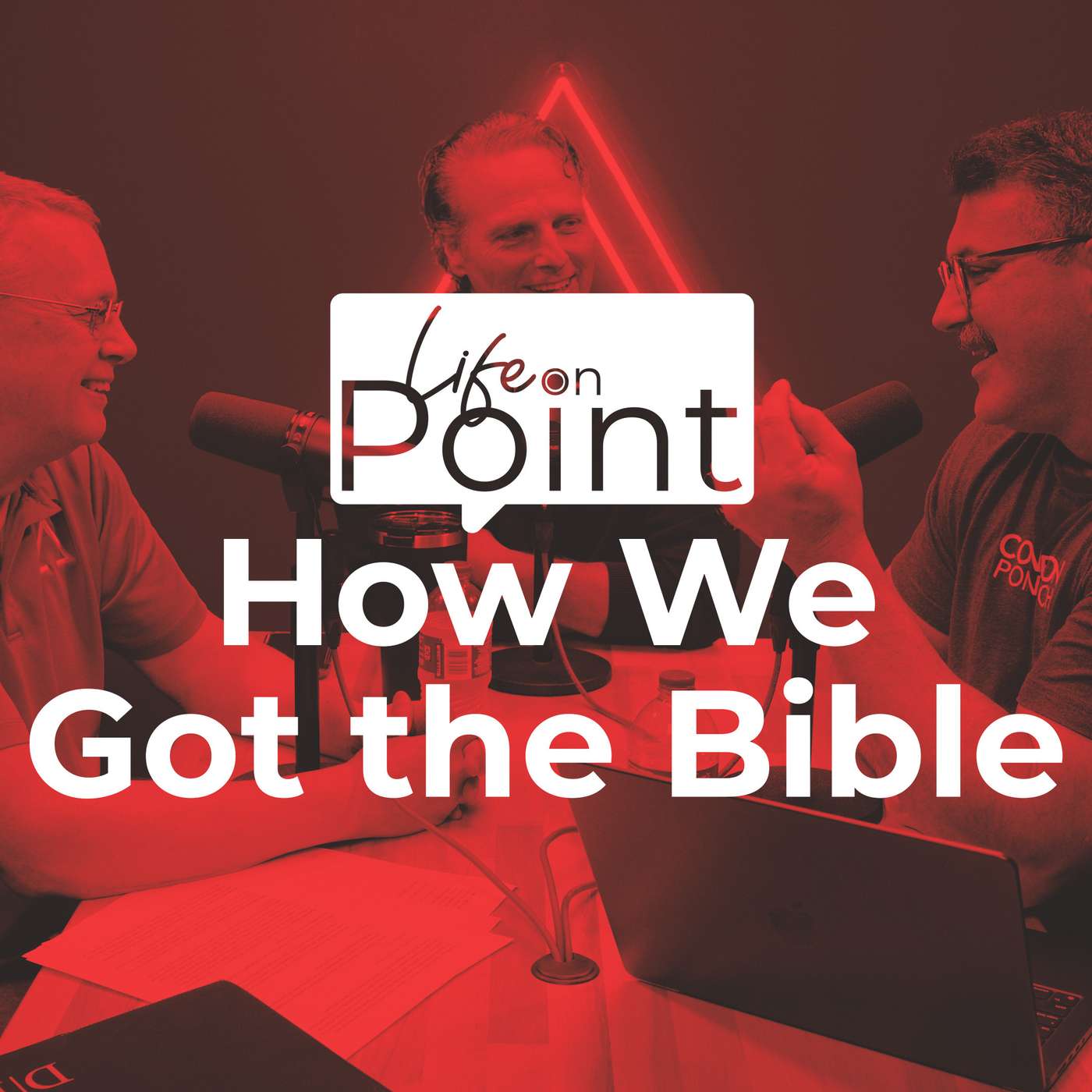 How We Got the Bible | Life on Point #22 How We Got the Bible | Life on Point #22