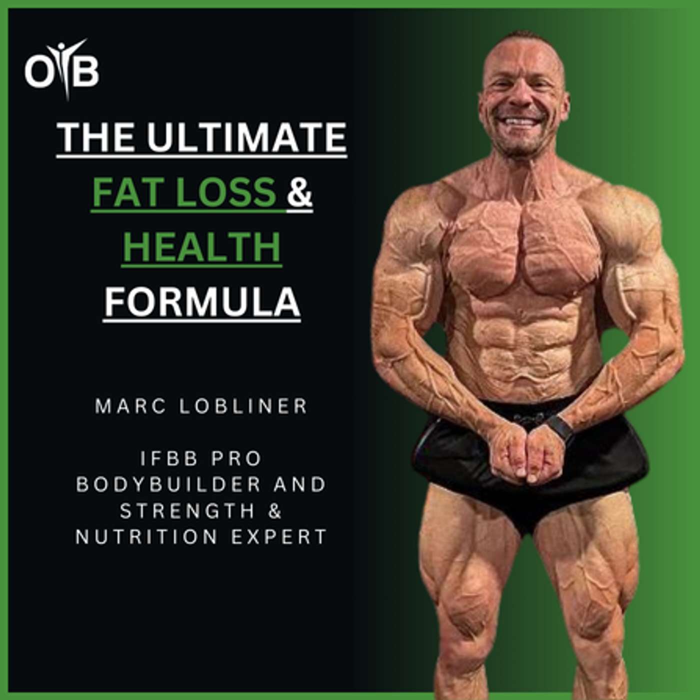 Marc Lobliner- The Ultimate Fat Loss & Health Formula