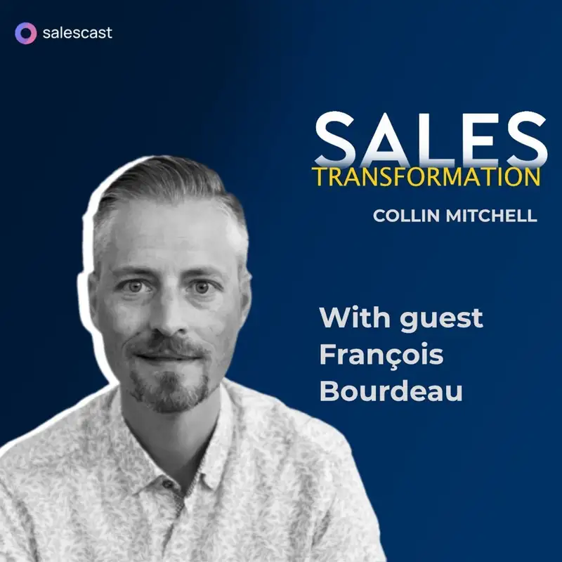 #198 S2 Episode 67 - Learn by Teaching — Real-Time Feedback Improves Your Sales Process with François Bourdeau