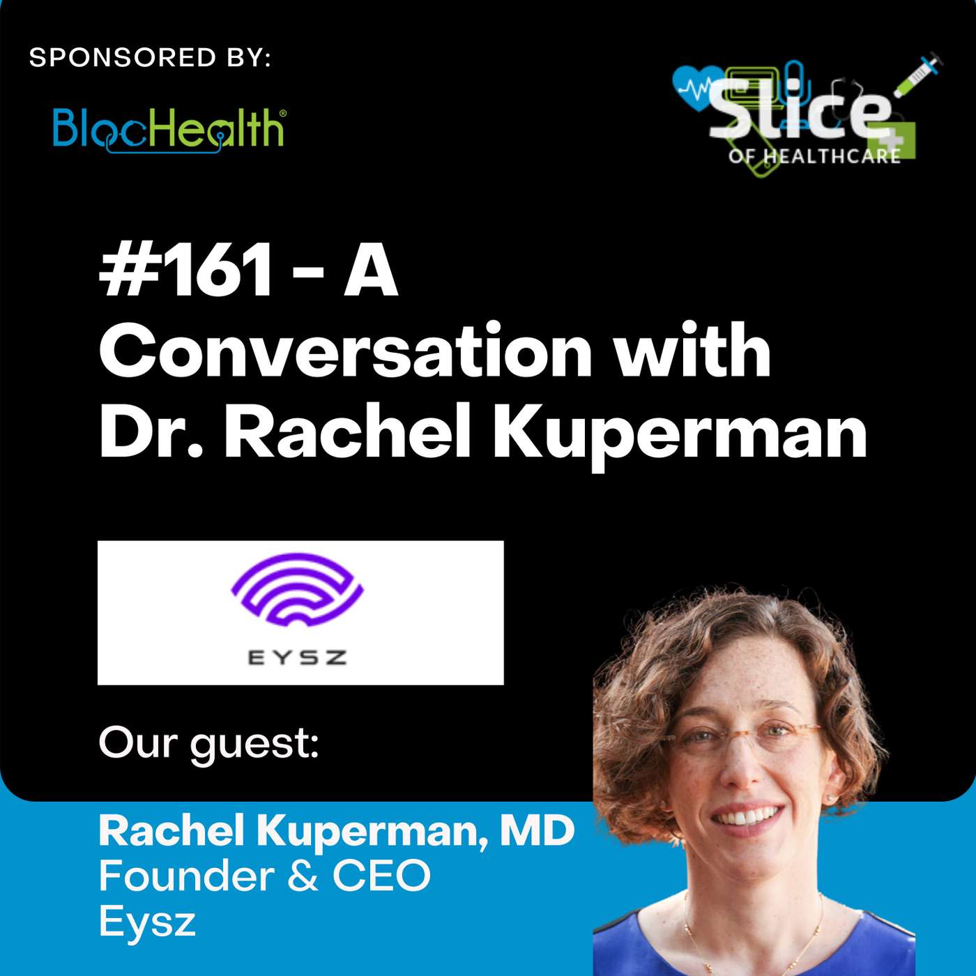 #161 - Dr. Rachel Kuperman, Founder & CEO at Eysz