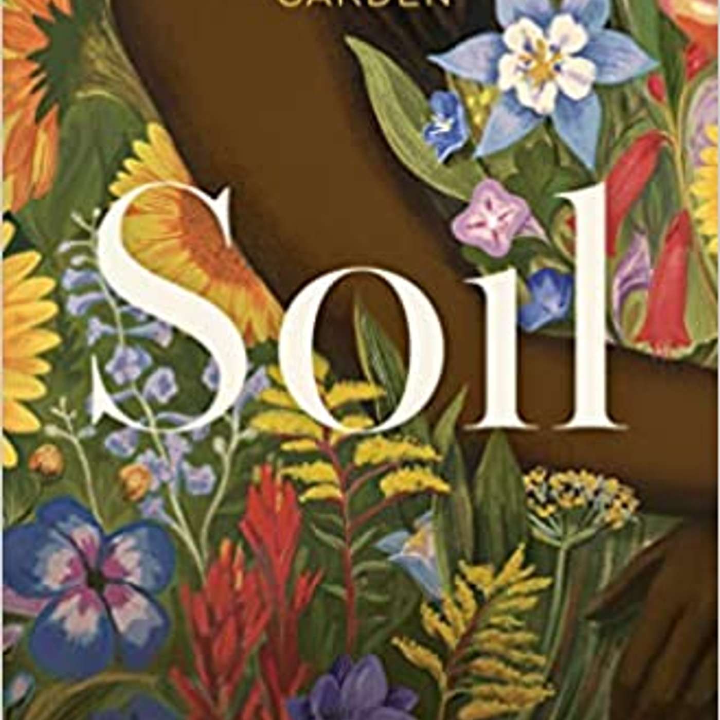 Camille Dungy’s book, “Soil,” digs into poetry, plants, parenthood and the pandemic (ENCORE EPISODE) episode artwork
