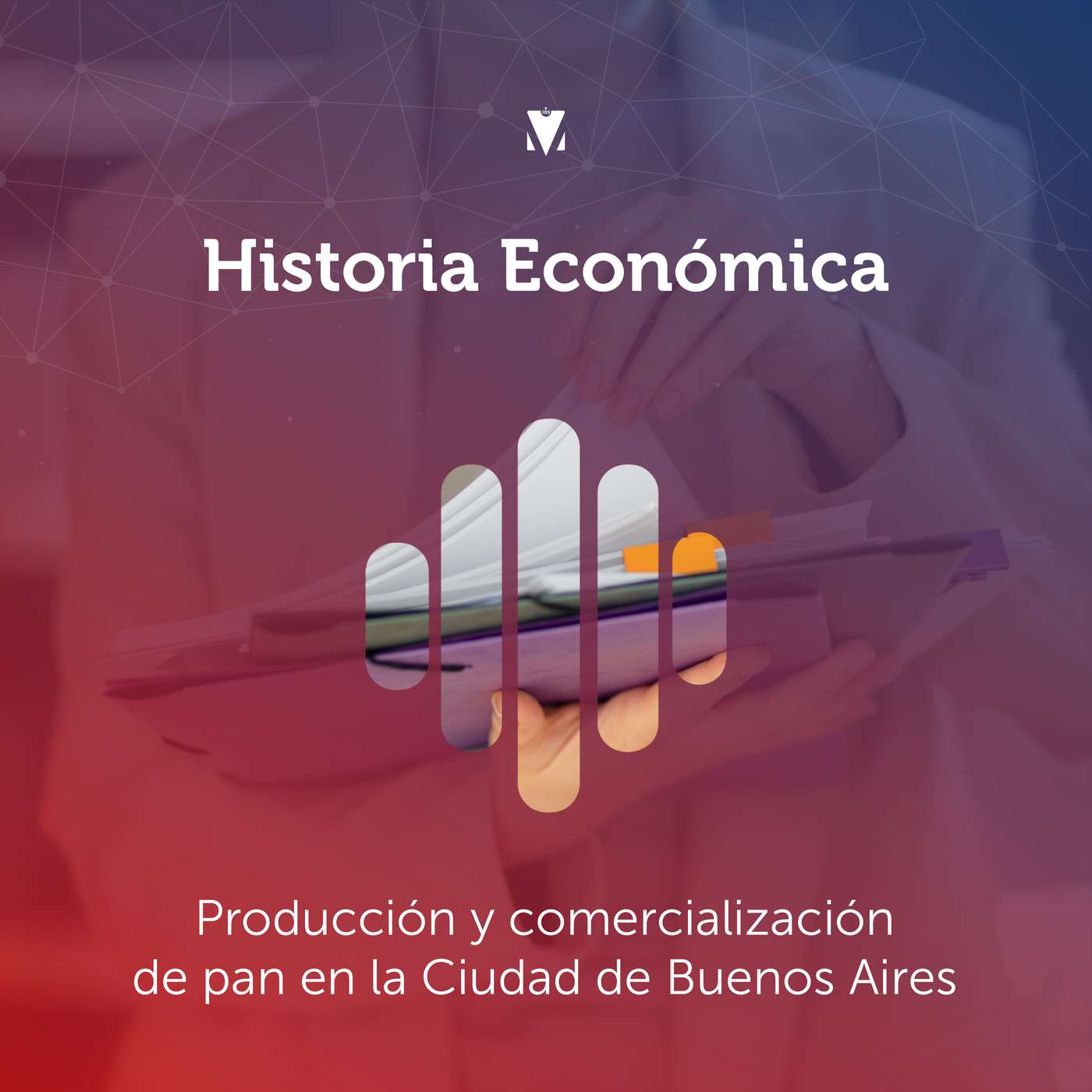 3 - HISTORIA ECONÓMICA: Producción y comercialización de pan en la Ciudad de Buenos Aires episode artwork
