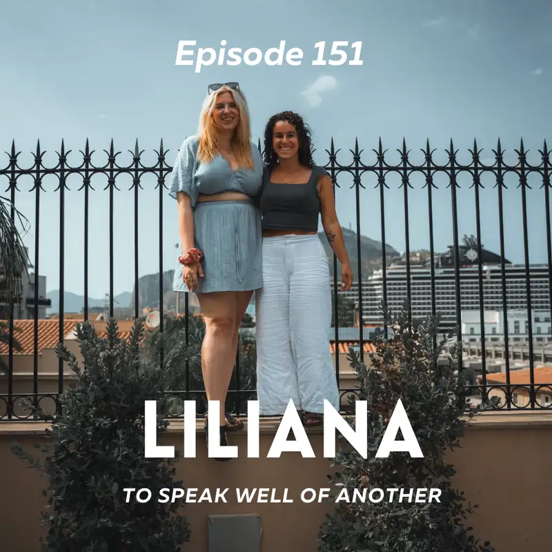 Liliana - To Speak Well Of Another