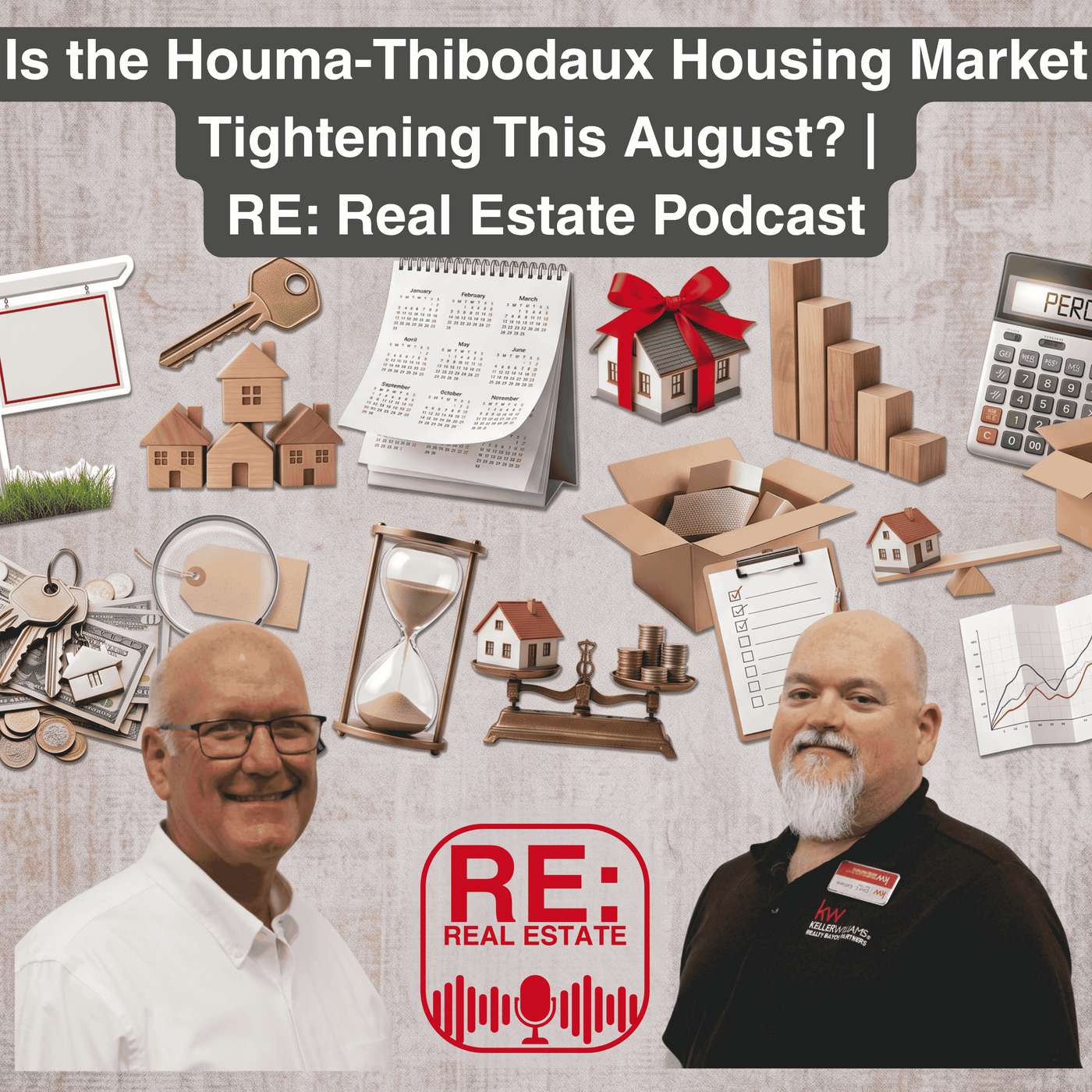 Is the Houma-Thibodaux Housing Market Tightening This August? | RE: Real Estate Podcast episode artwork