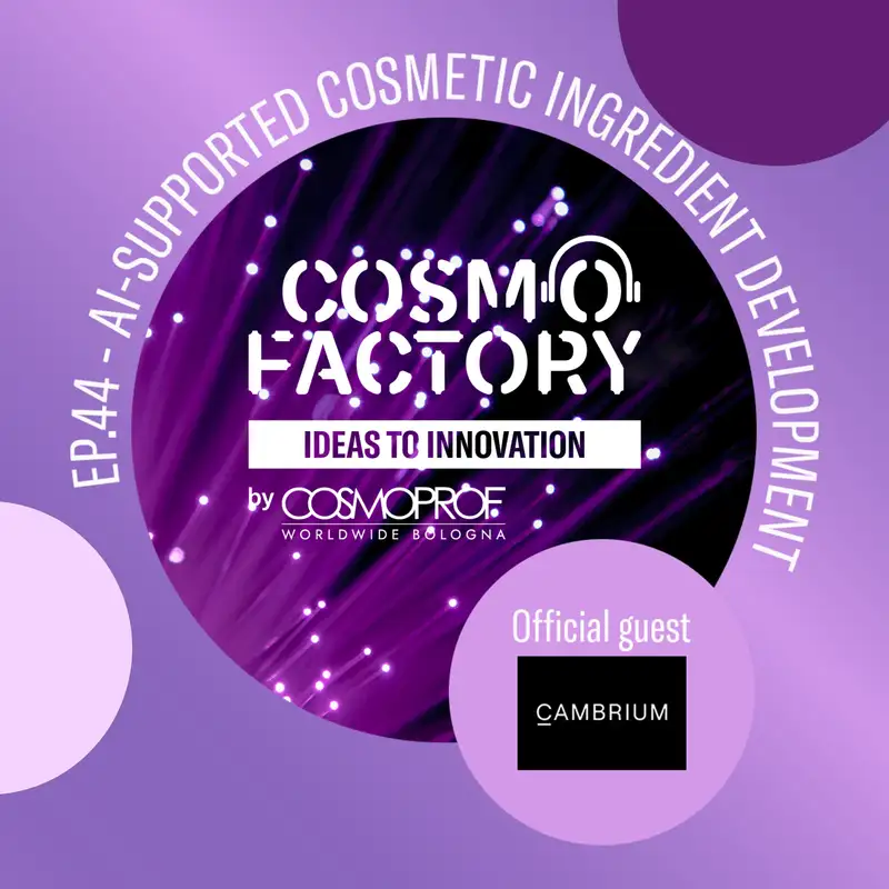 AI-Supported Cosmetic Ingredient Development, Featuring Cambrium Head of Personal Care Lucile Bonnin