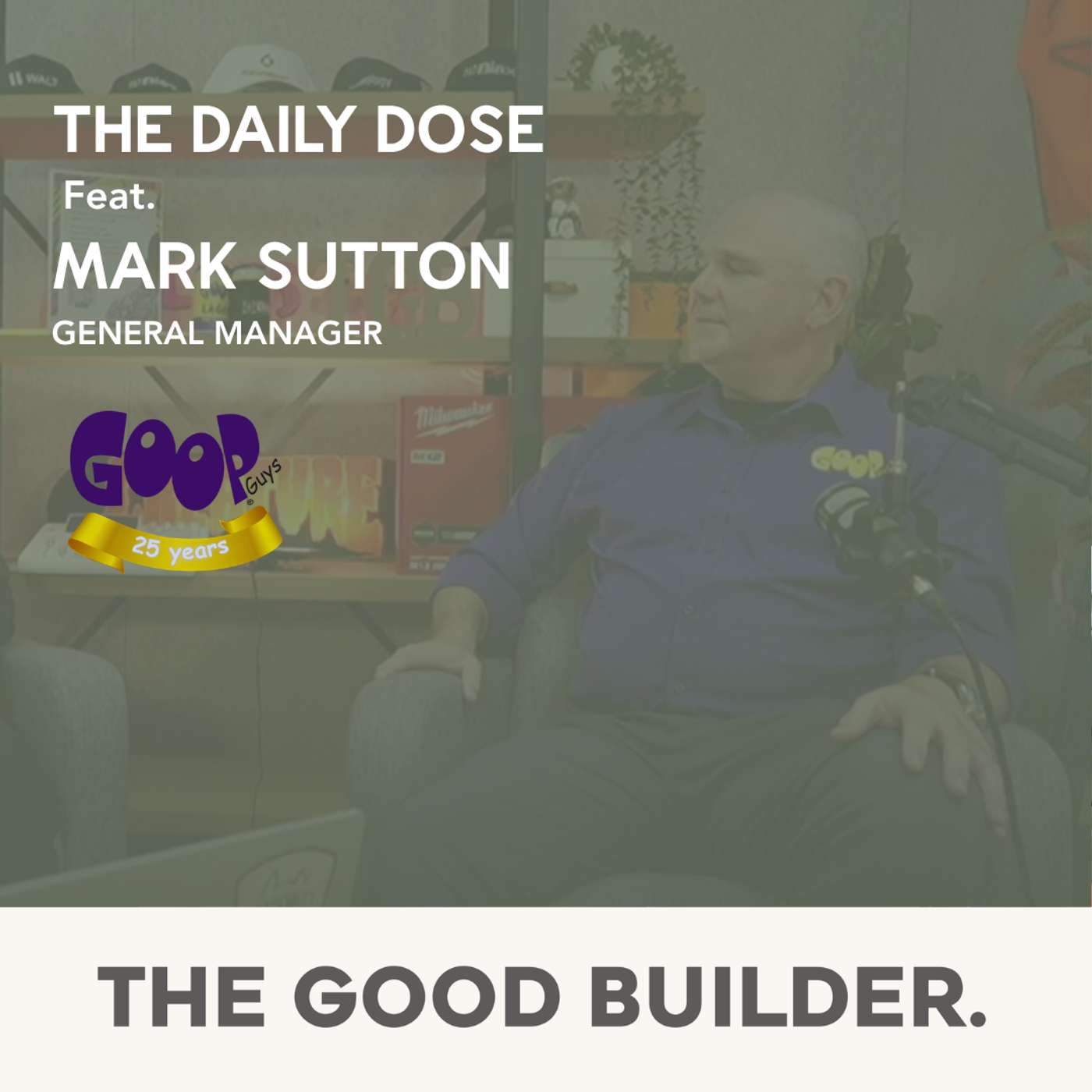 The Daily Dose #333 | Goop Guys GM Mark Sutton on Protecting the Investment, Franchise Growth & Australian Manufacturing episode artwork