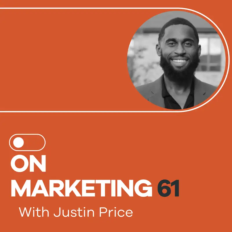 On Marketing #61: Justin Price