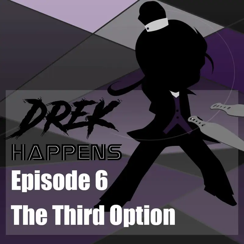 #06 The Third Option