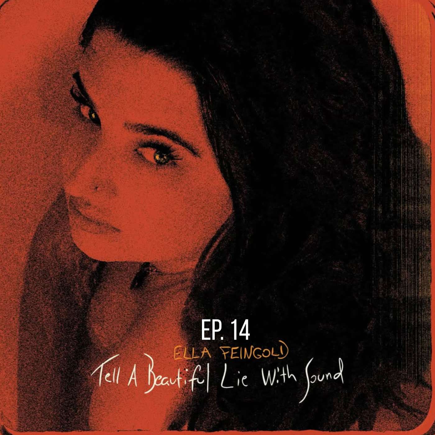 Ep. 14 Ella Feingold Ep. 14 Ella Feingold