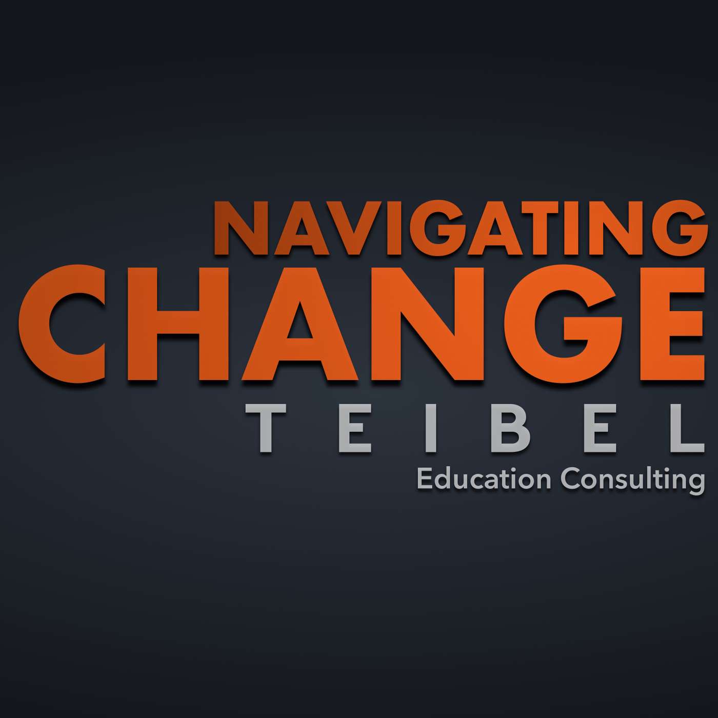 Navigating Change from Teibel Education