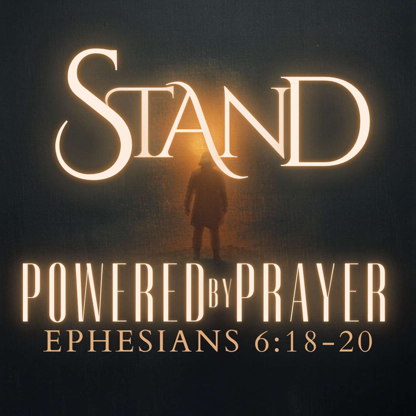 STAND Powered by Prayer: Eph. 6:18-20 episode artwork