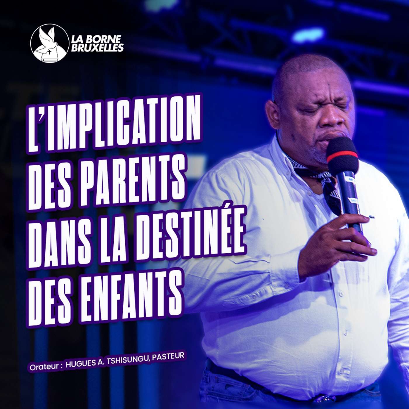 L'IMPLICATION DES PARENTS DANS LA DESTINÉE DES ENFANTS (1) | Hugues A.TSHISUNGU, Pasteur L'IMPLICATION DES PARENTS DANS LA DESTINÉE DES ENFANTS (1) | Hugues A.TSHISUNGU, Pasteur