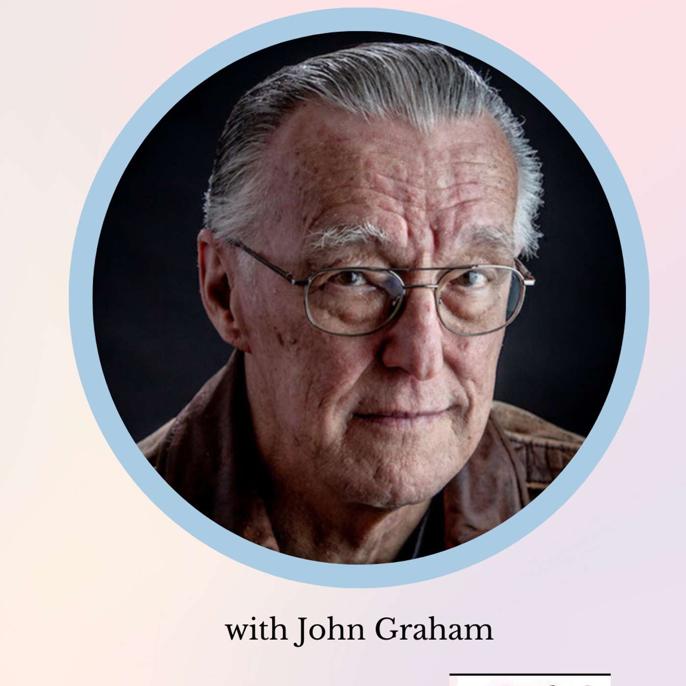Risk, Purpose, Legacy: John Graham on Living a Brave Life