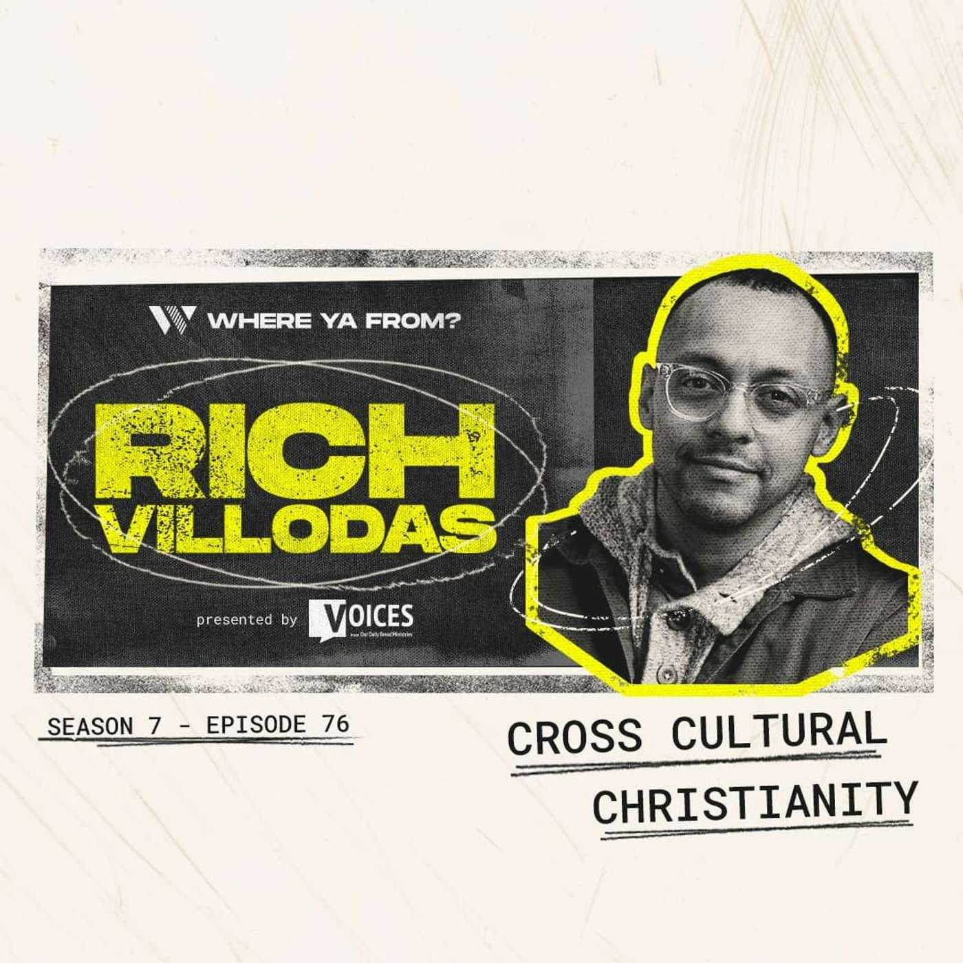 76. "Cross Cultural Christianity" with Rich Villodas 76. "Cross Cultural Christianity" with Rich Villodas