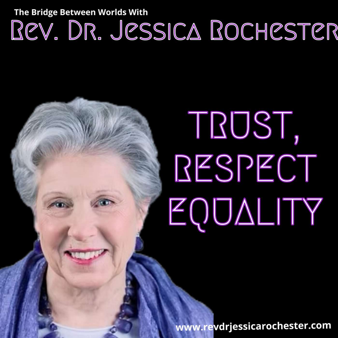 Rev. Dr. Jessica Rochester - Trust, Respect, & Equality