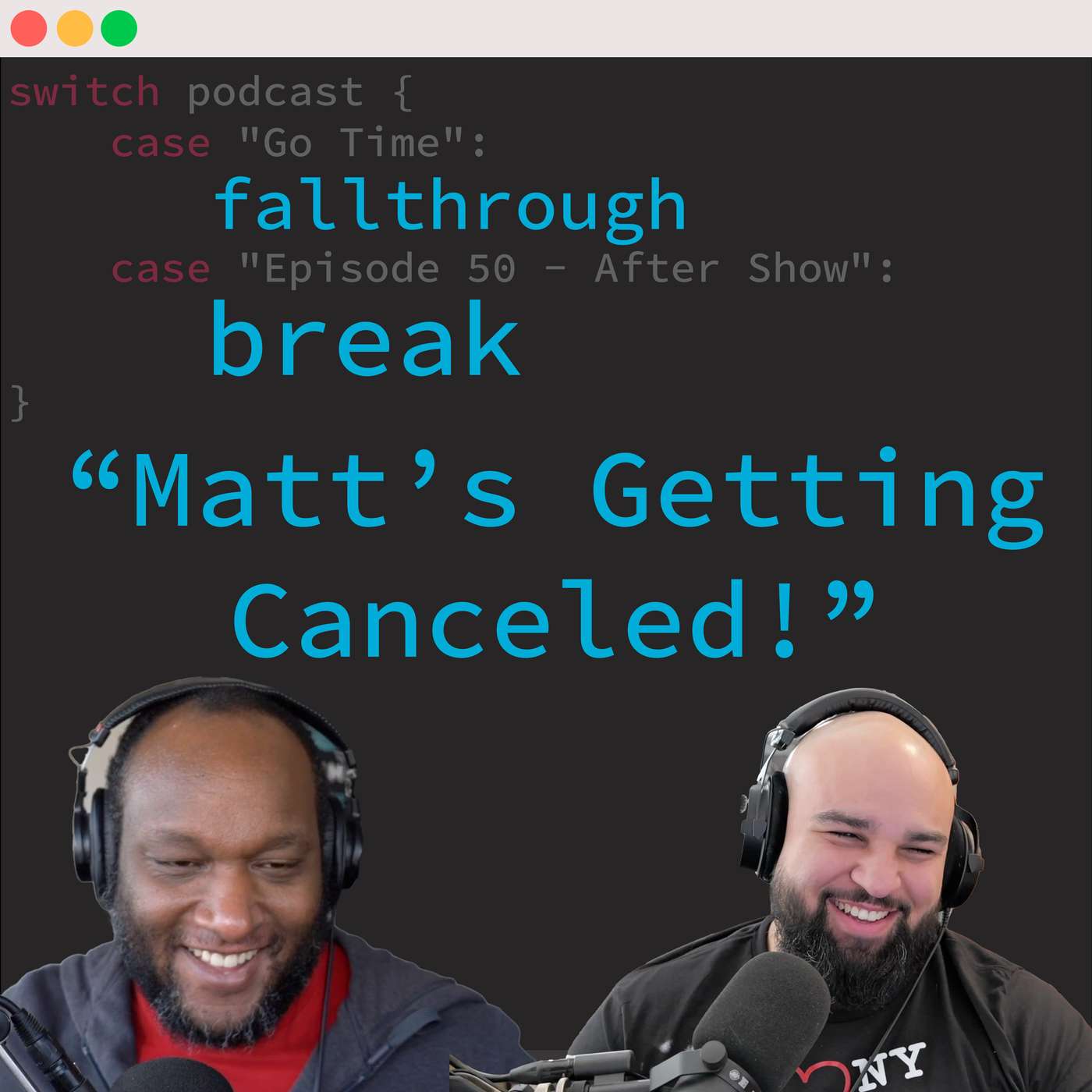 Matt's Getting Canceled!